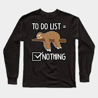 Sloth Tired Sleeping Sloth Todo List Long Sleeve T-Shirt